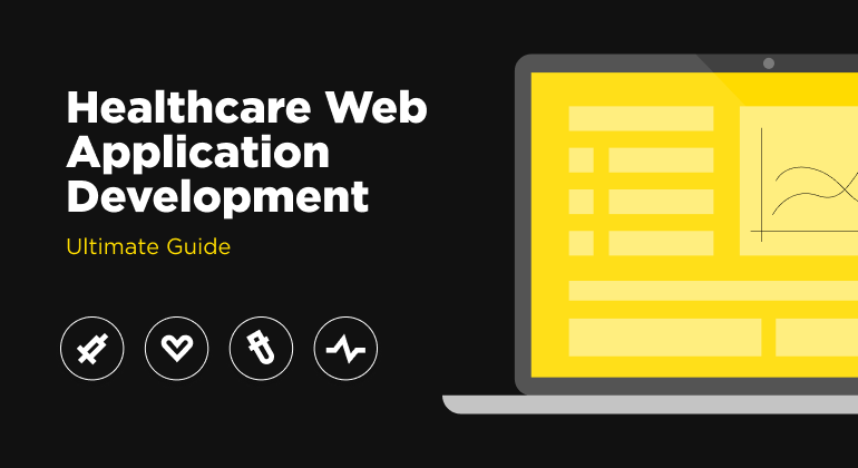 healthcare-web-application-development-an-ultimate-guide